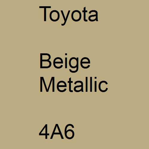 Toyota, Beige Metallic, 4A6.